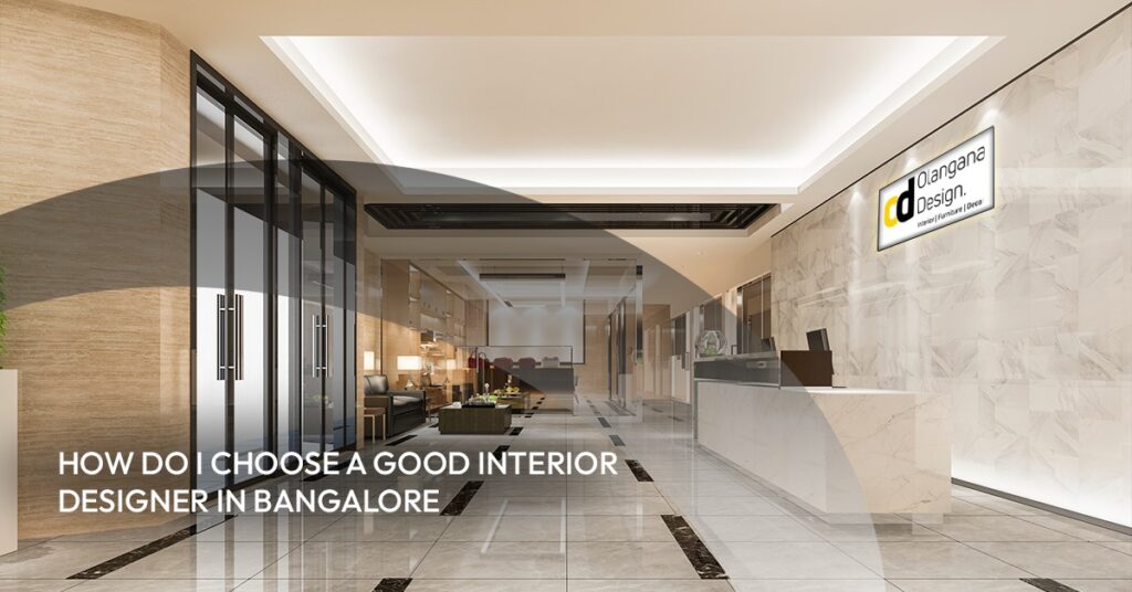 how do i choose a good interior designer in bangalore