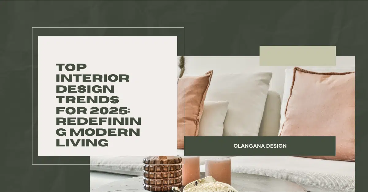 Top Interior Design Trends for 2025 | Modern Living Ideas