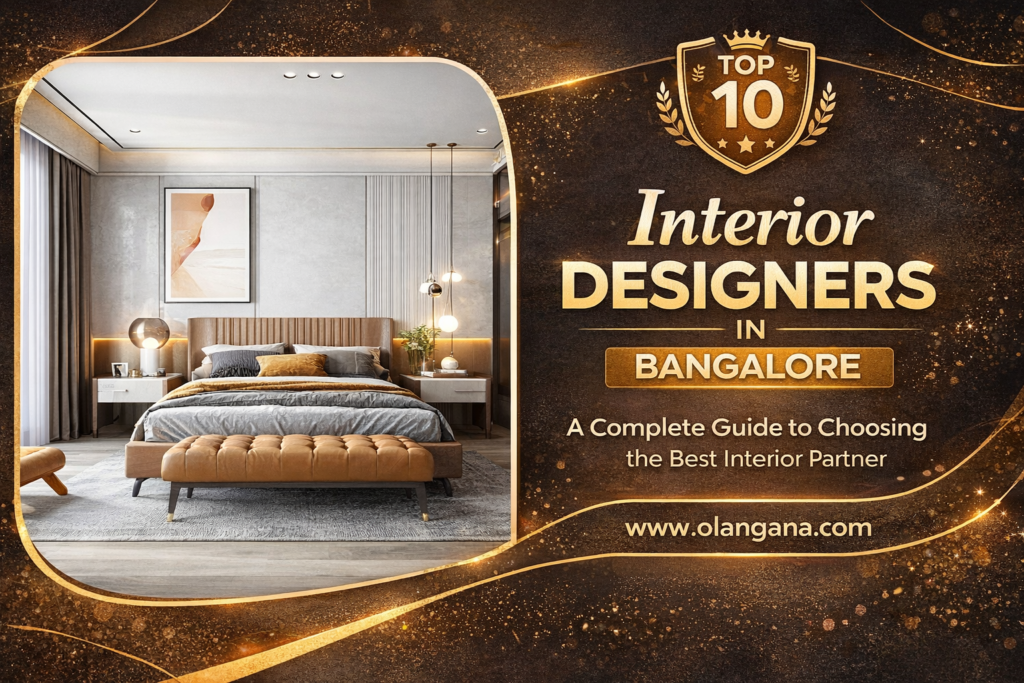 Top 10 Interior Designers in Bangalore – Best Interior Design Company Guide | Olangana Design