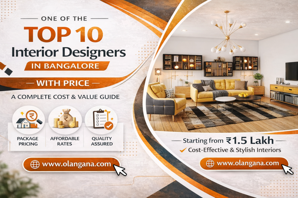 Top 10 interior designers in Bangalore with price cost effective stylish home interiors by Olangana Interiors